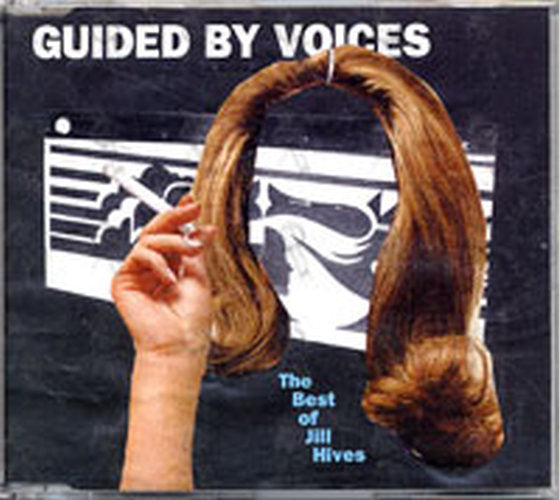 GUIDED BY VOICES - The Best Of Jill Hives - 1