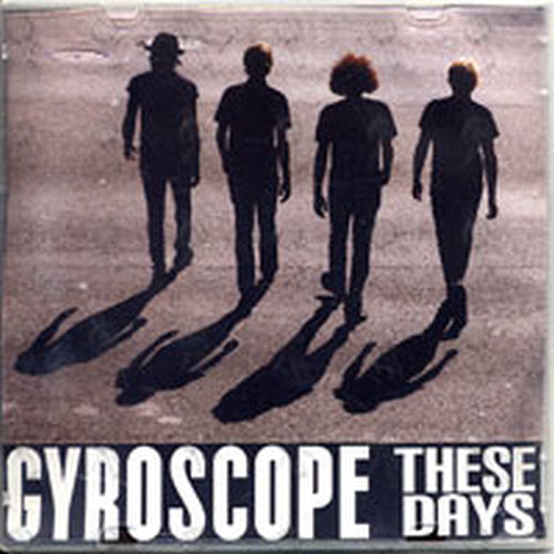 GYROSCOPE - These Days - 1