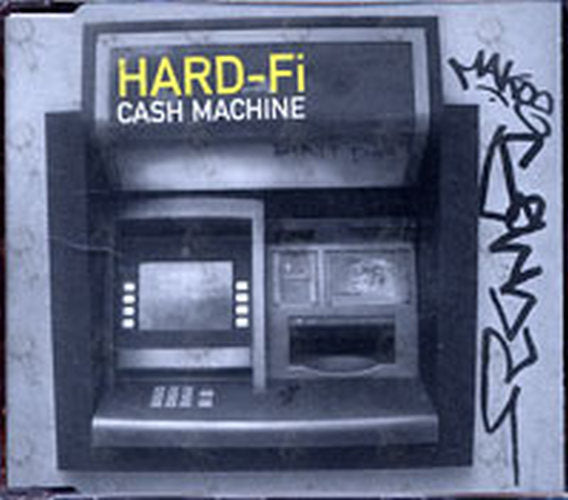 HARD-FI - Cash Machine - 1