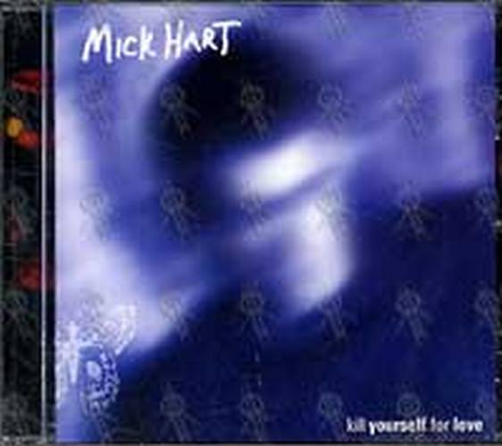 HART-- MICK - Kill Yourself For Love - 1