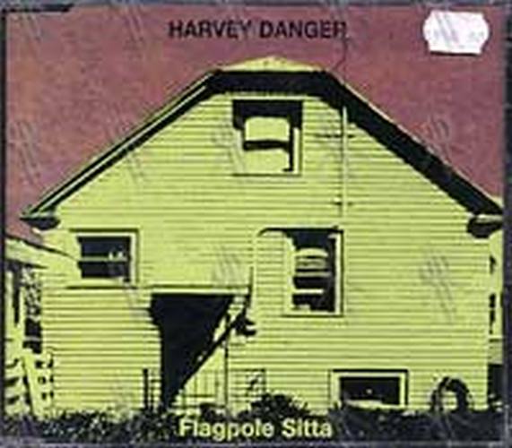 HARVEY DANGER - Flagpole Sitta - 1