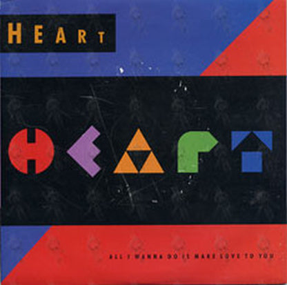 HEART - All I Wanna Do Is Make Love To You - 1