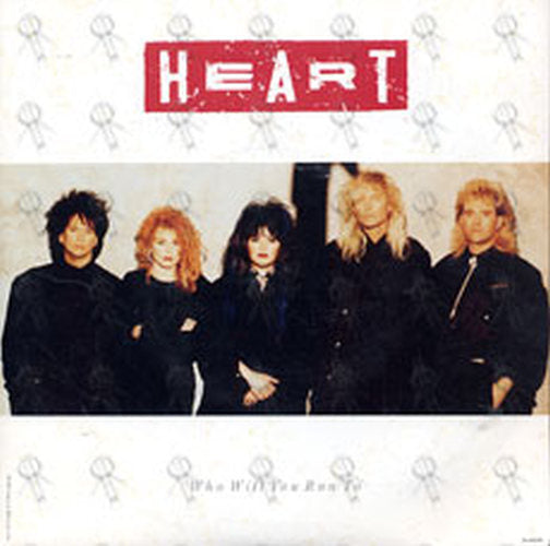 HEART - Who Will You Run To - 1
