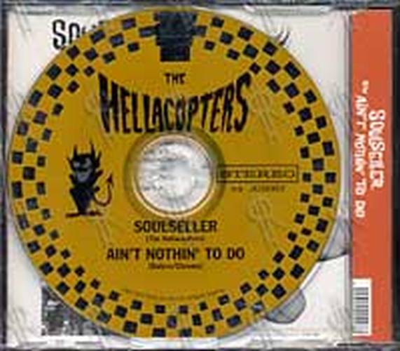 HELLACOPTERS-- THE - Soulseller / Ain&#39;t Nothin&#39; To Do - 2