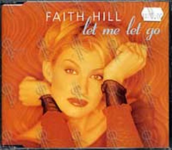 HILL-- FAITH - Let Me Let Go - 1
