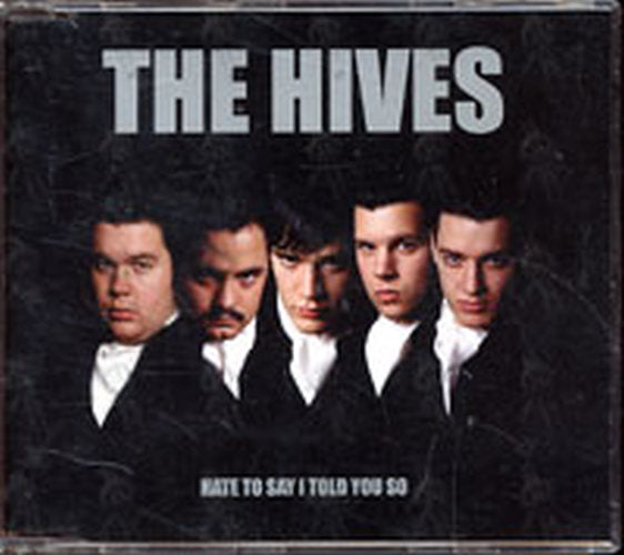 HIVES-- THE - Hate To Say I Told You So - 1