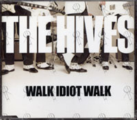 HIVES-- THE - Walk Idiot Walk - 1