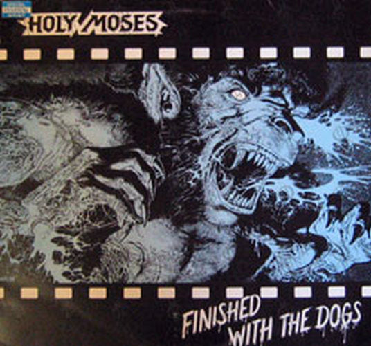 HOLY MOSES - Finished With The Dogs - 1