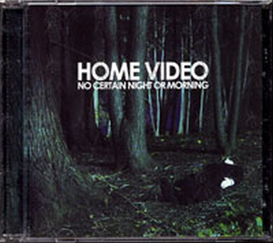 HOME VIDEO - No Certain Night Or Morning - 1
