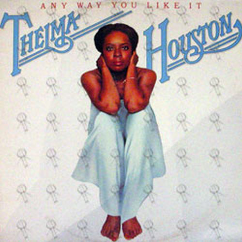 HOUSTON-- THELMA - Any Way You Like It - 1