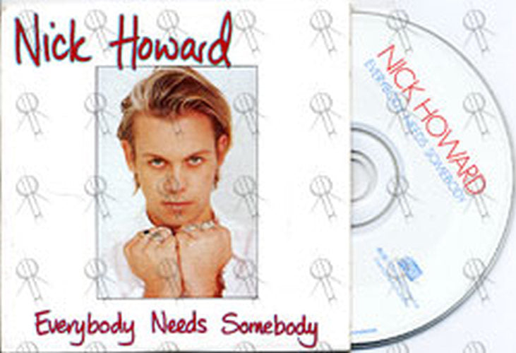 HOWARD-- NICK - Everybody Needs Somebody - 1