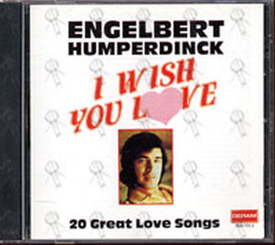 HUMPERDINCK-- ENGELBERT - I Wish You Love: 20 Great Love Songs - 1