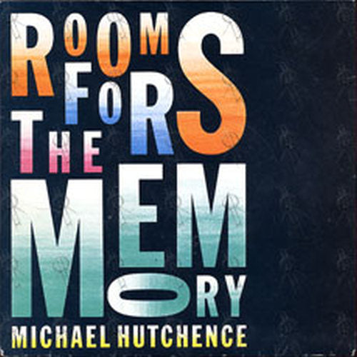 HUTCHENCE-- MICHAEL - Room For The Memory - 1