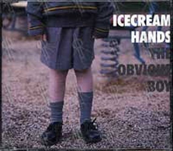 ICECREAM HANDS - The Obvious Boy - 1