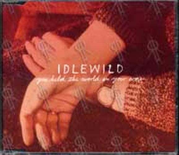 IDLEWILD - You Held The World In Your Arms - 1
