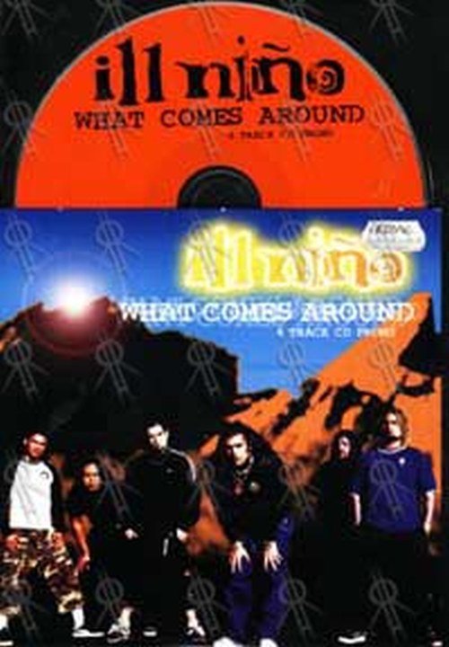 ILL NINO - What Comes Around - 1