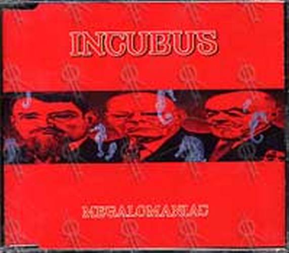 INCUBUS - Megalomaniac - 1