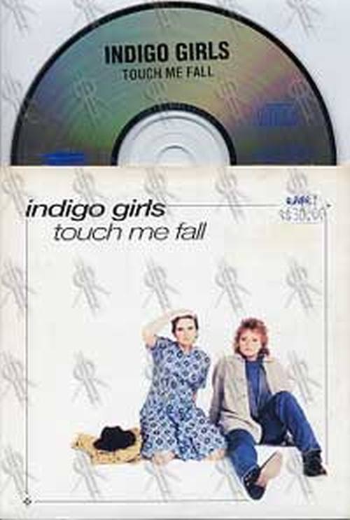 INDIGO GIRLS - Touch Me Fall - 1