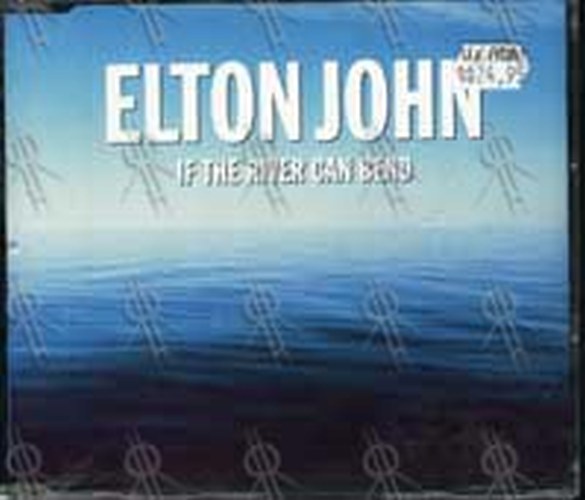 JOHN-- ELTON - If The River Can Bend - 1