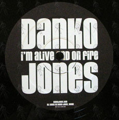 JONES-- DANKO - I'm Alive And On Fire - 3