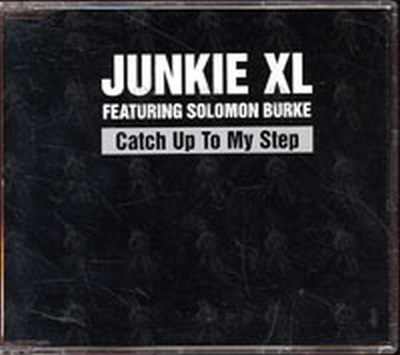 JUNKIE XL - Catch Up To My Step - 1
