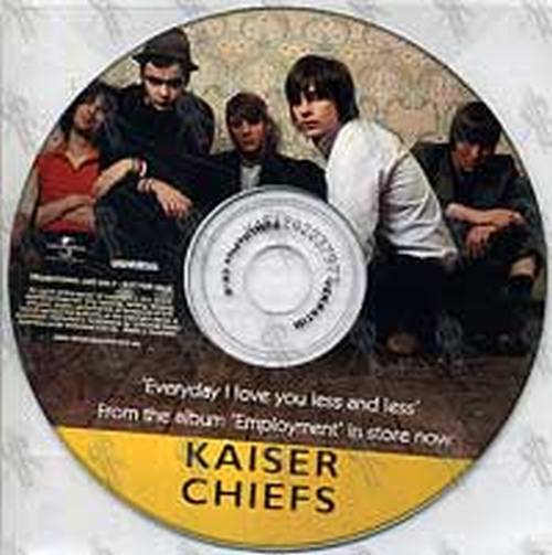 KAISER CHIEFS - Everyday I Love You Less And Less - 1