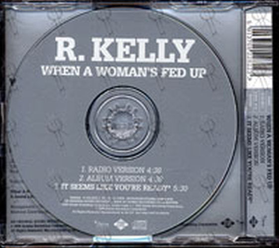 KELLY-- R - When A Woman&#39;s Fed Up - 2