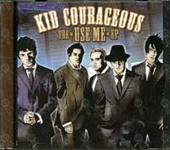 KID COURAGEOUS - The Use Me EP - 1