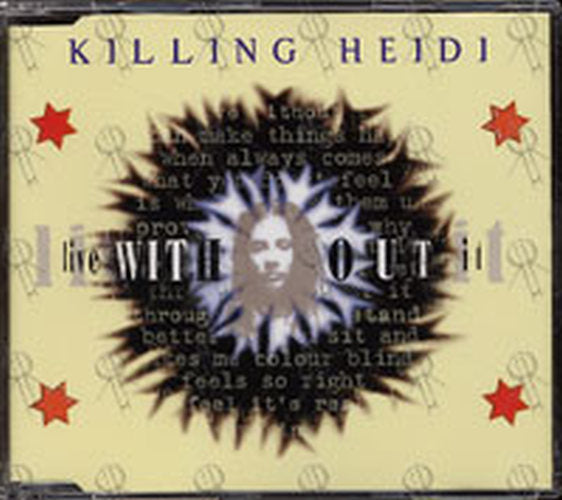 KILLING HEIDI - Live Without It - 1