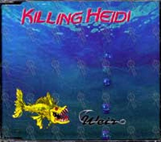 KILLING HEIDI - Weir - 1