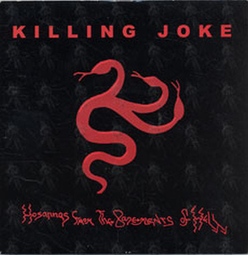 KILLING JOKE - Hosannas From The Basements Of Hell - 1