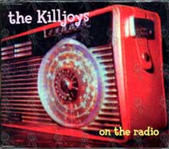 KILLJOYS-- THE - On The Radio - 1
