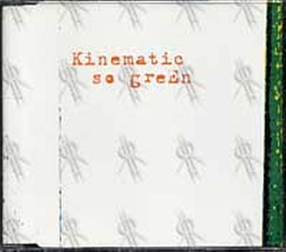 KINEMATIC - So Green - 1