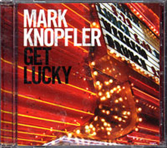 KNOPFLER-- MARK - Get Lucky - 1