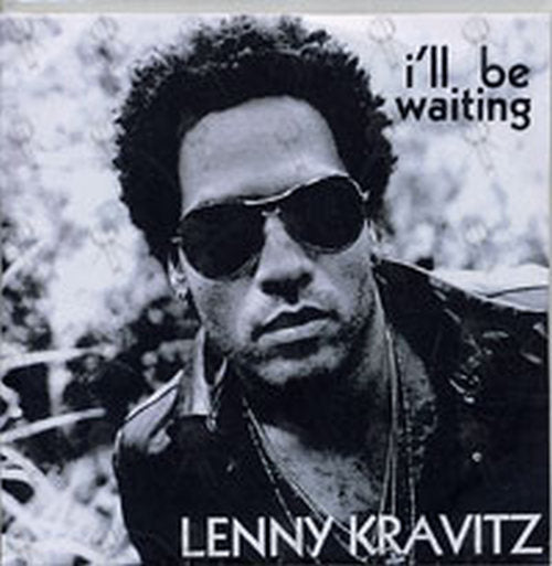 KRAVITZ-- LENNY - I&#39;ll Be Waiting - 1