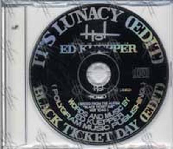KUEPPER-- ED - It&#39;s Lunacy/Black Ticket Day - 1