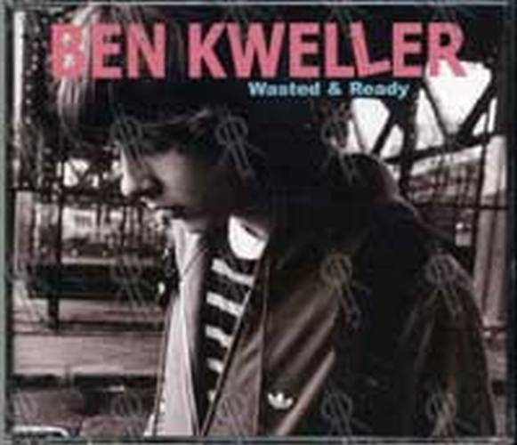 KWELLER-- BEN - Wasted & Ready - 1
