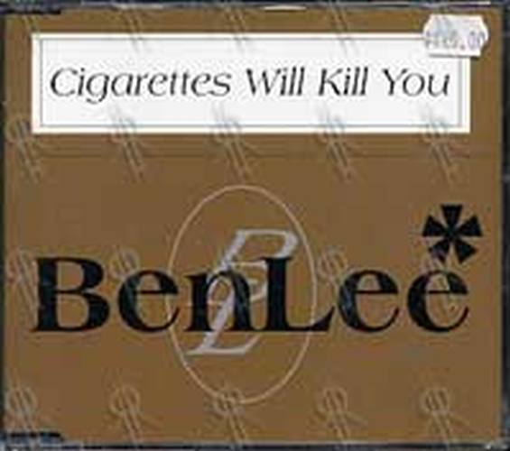 LEE-- BEN - Cigarettes Will Kill You - 1