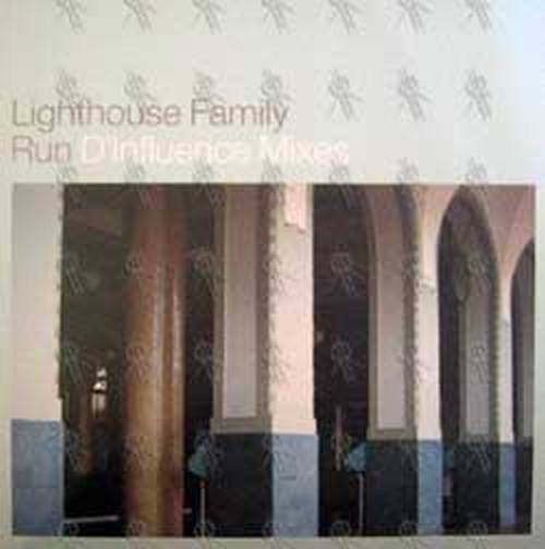 LIGHTHOUSE FAMILY - Run (D&#39;Influence Mixes) - 1