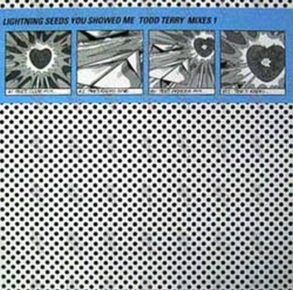 LIGHTNING SEEDS-- THE - You Showed Me - Todd Terry Mixes 1 - 1