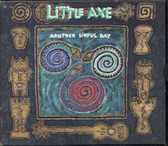 LITTLE AXE - Another Sinful Day - 1