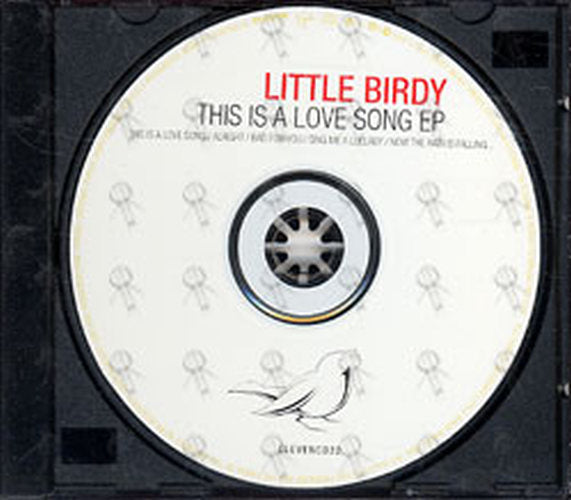 LITTLE BIRDY - This Is A Love Song - 3