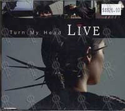 LIVE - Turn My Head - 1