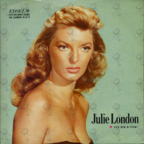 LONDON-- JULIE - Cry Me A River - 1