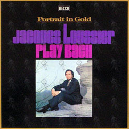 LOUSSIER-- JACQUES - Play Bach - 1
