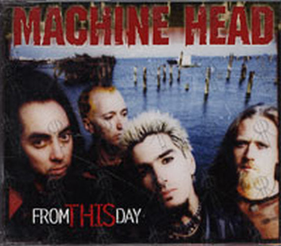 MACHINE HEAD - From This Day - 1