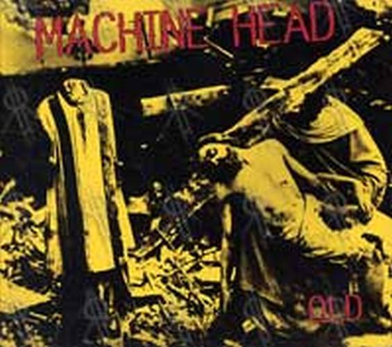 MACHINE HEAD - Old - 1