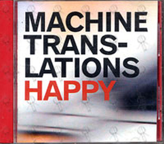 MACHINE TRANSLATIONS - Happy - 1