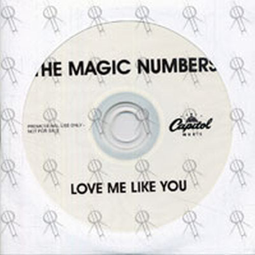 MAGIC NUMBERS-- THE - Love Me Like You - 1