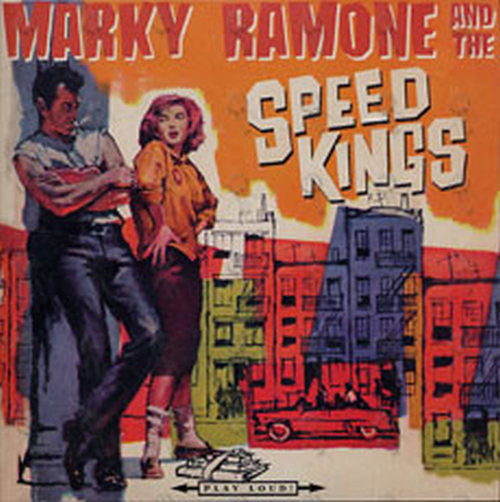 MARKY RAMONE AND THE SPEED KINGS - Speed Kings Ride Tonight / Hotrods-R-Us - 1